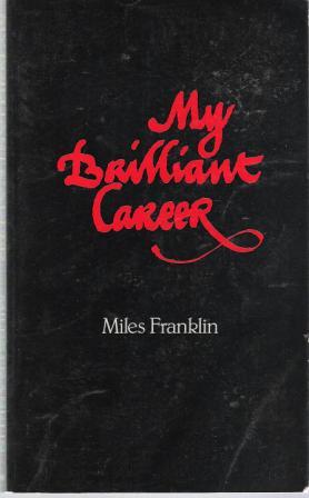 FRANKLIN, Miles : My Brilliant Career: Australian Classic Book